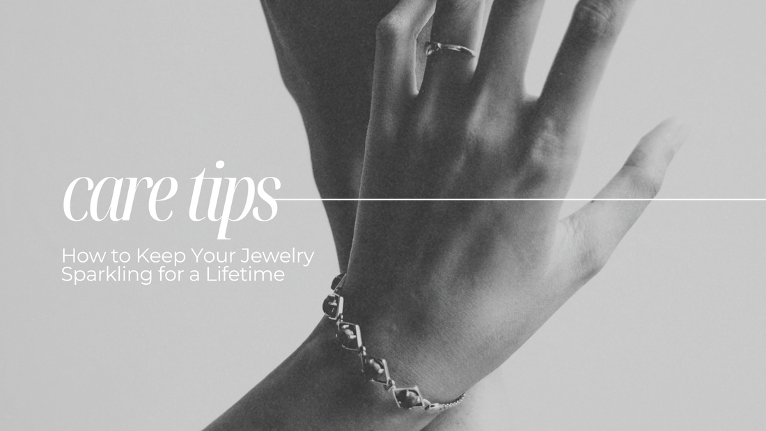 Jewelry Care Tips for Lasting Brilliance